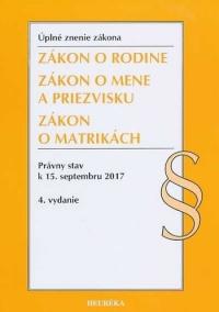 Zákon o rodine. Právny stav k 15. septembru 2017 - Úzz, 4. vydanie