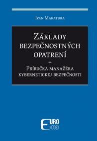 Základy bezpečnostných opatrení - Príručka manažéra kybernetickej bezpečnosti
