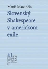 Slovenský Shakespeare v americkom exile