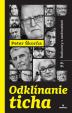 Odklínanie ticha - Rozhovory s osobnosťami