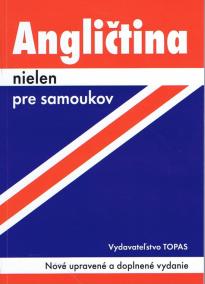 Angličtina nielen pre samoukov - Nové upravené a doplnené vydanie