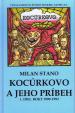 Kocúrkovo a jeho príbeh, 1 diel roky 1990 - 1992