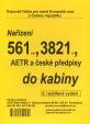 Nařízení 561/2006, 3821/85 a AETR do kabiny