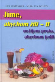 Jíme, abychom žili - II