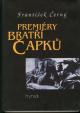 Premiéry bratří Čapků