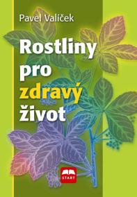 Rostliny pro zdravý život - 2. vydání