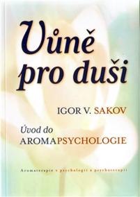 Vůně pro duši. Úvod do aromapsychologie