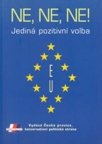 Ne, ne, ne! Jediná pozitivní volba