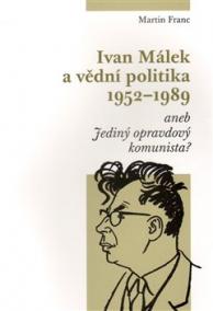 Ivan Málek a vědní politika 1952-1989