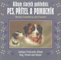 Album starých pohlednic Pes, přítel a pomocník