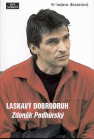 Laskavý dobrodruh - Zdeněk Podhůrský