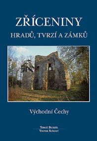 Zříceniny hradů, tvrzí a zámků - Východní Čechy