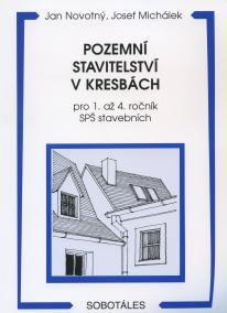 Pozemní stavitelství v kresbách pro 1. - 4.r. SPŠ stavebních