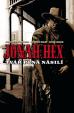 Jonah Hex - Tvář plná násilí - vázaná
