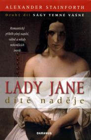Lady Jane - dítě naděje (druhý díl Ságy temné vášně)