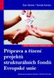 Příprava a řízení projektů strukturálních fondů Evropské unie