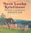 Nová Louka Kristiánov Historie a současnost sklářských osad