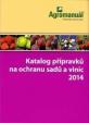 Katalog přípravků na ochranu sadů a vinic 2014