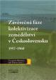 Závěrečná fáze kolektivizace zemědělství v Československu 1957-1960