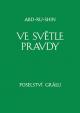 Ve světle Pravdy - Poselství Grálu II