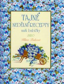 Tajné nedělní recepty naší babičky - Jaro