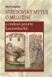 Středověký mýtus o Meluzíně a rodová pověst Lucemburků