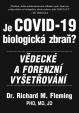Je COVID-19 Biologická zbraň? - Vědecké a forenzní vyšetřování