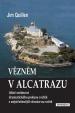 Vězněm v Alcatrazu - Očité svědectví dramatického pokusu o útěk z nejstřeženější věznice na světě