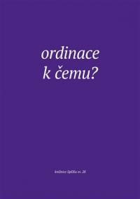 Ordinace. K čemu?