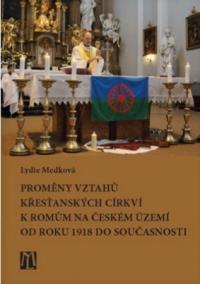 Proměny vztahů křesťanských církví k Romům na českém území od roku 1918 do současnosti