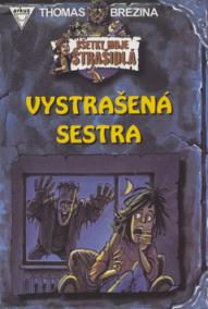 Vystrašená sestra - Všetky moje strašidlá