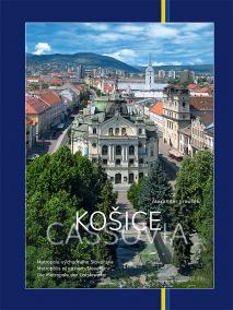 Košice Cassovia Metropola východného Slovenska