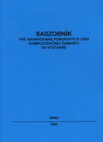 Sadzobník pre navrhovanie ponukových cien kompletizačnej činnosti vo výstavbe