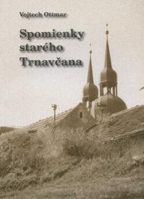 Spomienky starého Trnavčana