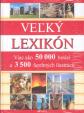 Veľký lexikón-Viac ako 50 000 hesiel a 3 500 fareb