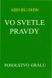 Vo svetle pravdy - Posolstvo Grálu (I.zväzok)
