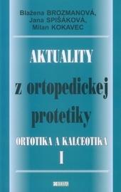 Aktuality z ortopedickej protetiky I