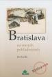 Bratislava na starých pohľadniciach