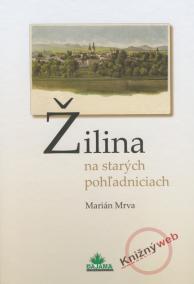 Žilina na starých pohľadniciach