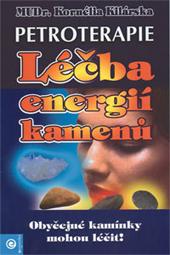 Petroterapie - Léčba energií kamenů