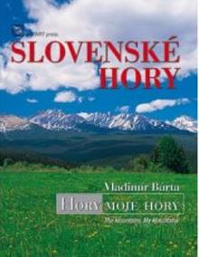 Slovenské hory-Hory moje hory / The Mountains, My Mountains