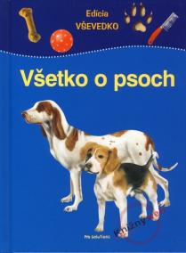 Všetko o psoch - Edícia VŠEVEDKO