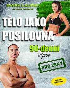 Tělo jako posilovna - 90denní výzva pro muže