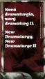 Nová dramaturgia, nový dramaturg II. / New Dramaturgy, New Dramaturge II