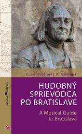 Hudobný sprievodca po Bratislave /slovensko-anglická verzia/