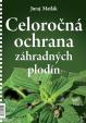 Celoročná ochrana záhradných plodín