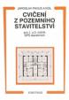 Cvičení z pozemního stavitelství 1. a 2. ročník SPŠ stavebních