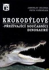 Krokodýlové - přežívající současníci dinosaurů