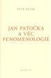 JAN PATOČKA A VĚC FENOMENOLOGIE/SPISY VI.