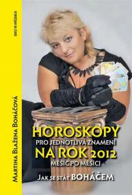 Horoskopy pro jednotlivá znamení na rok 2012 - Jak se stát boháčem